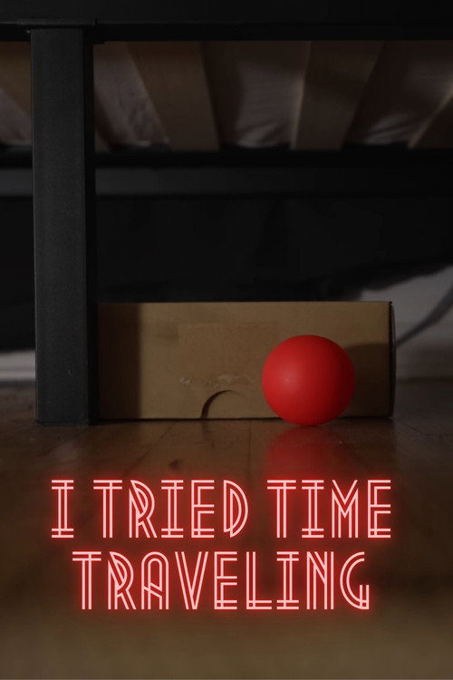 Постер «I Tried Time Traveling»