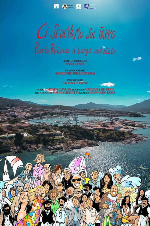 Постер «Ci sedevamo sul tappo - Portorotondo il borgo inventato»