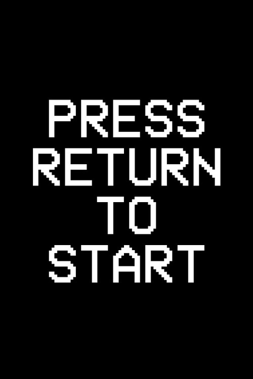Постер «PRESS RETURN TO START»