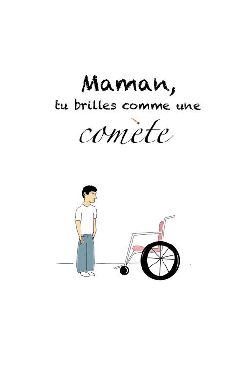 Постер «Maman, tu brilles comme une comète»