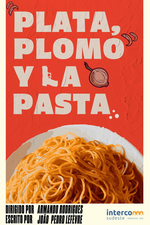 Постер «Plata, Plomo y la Pasta»