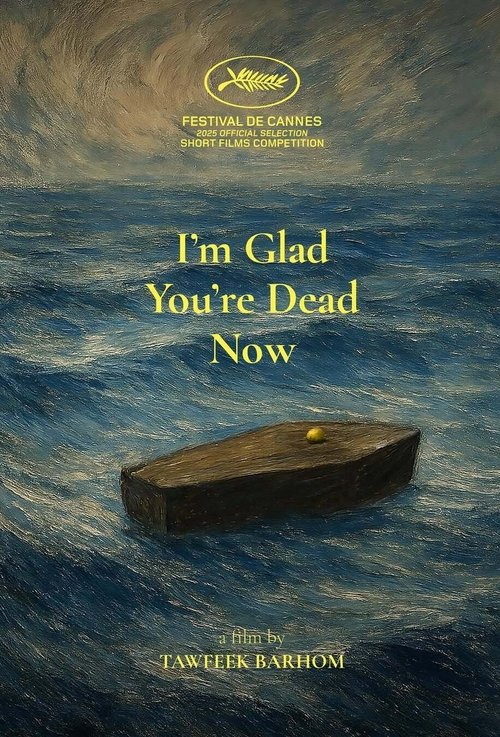 Постер «I’m Glad You’re Dead Now»
