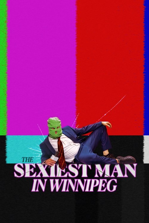 Постер «The Sexiest Man in Winnipeg»