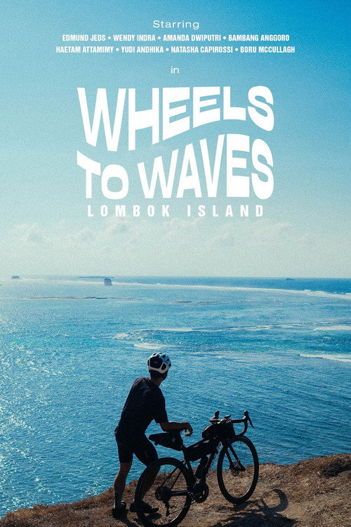 Постер «Wheels to Waves: Lombok Island»