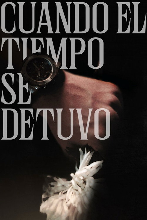 Постер «Cuando el tiempo se detuvo»
