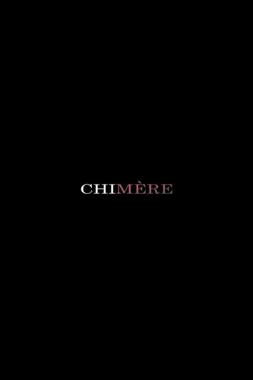 Постер «Chimère»