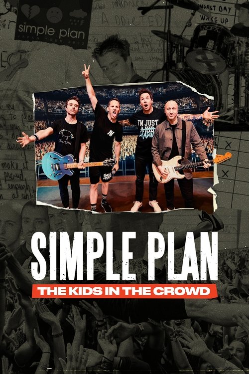 Постер «Simple Plan: The Kids in the Crowd»