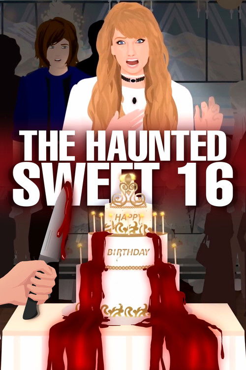 Постер «The Haunted Sweet 16 Birthday Party !!»