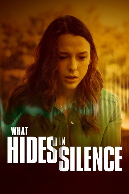 Постер «What Hides in Silence»