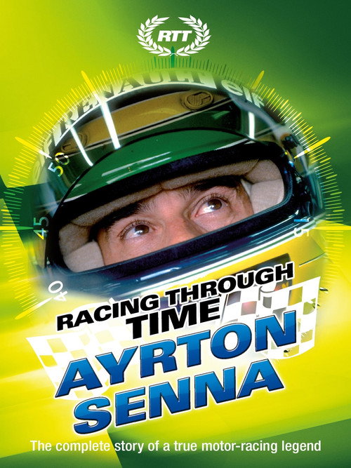 Постер «Racing Through Time - Ayrton Senna»