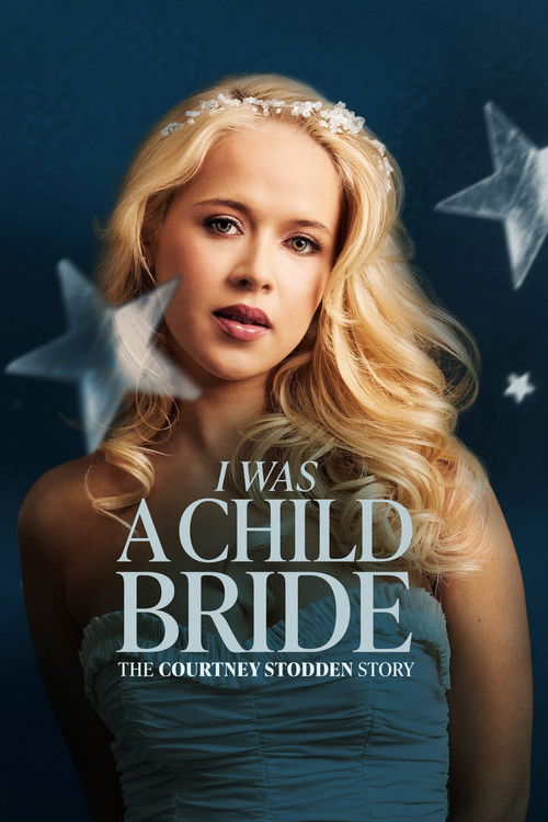 Постер «I Was a Child Bride: The Courtney Stodden Story»