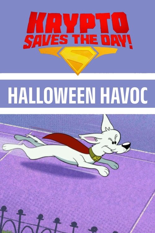 Постер «Krypto Saves the Day!: Halloween Havoc»