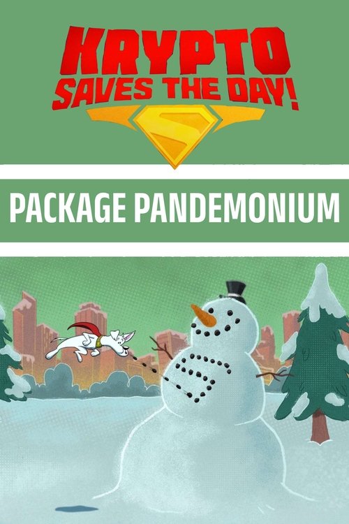 Постер «Krypto Saves the Day!: Package Pandemonium»