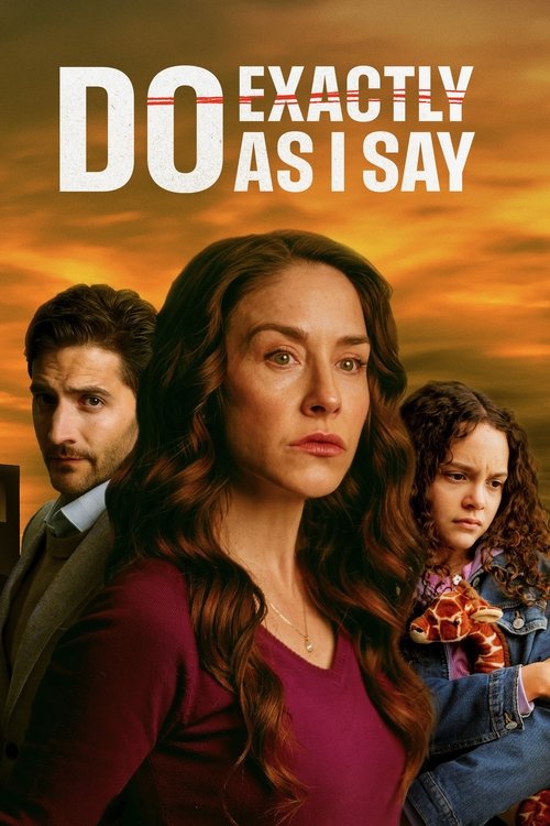 Постер «Do Exactly as I Say»