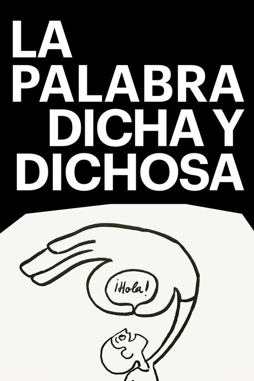 Постер «La palabra dicha y dichosa»