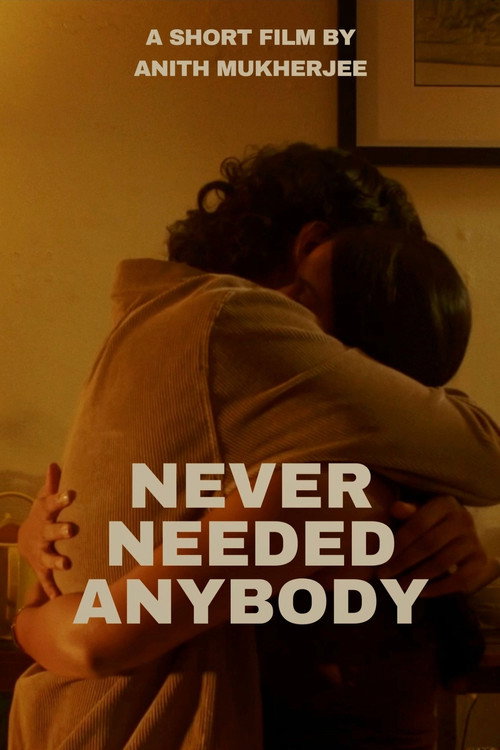 Постер «Never Needed Anybody»