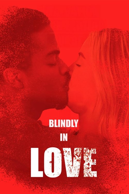 Постер «Blindly in Love»