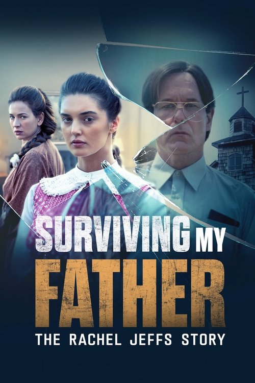 Постер «Surviving My Father: The Rachel Jeffs Story»
