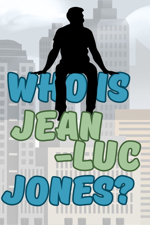 Постер «Who is Jean-Luc Jones?: BLOSSOM in Soda City»