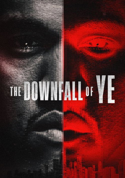 Постер «The Downfall of Ye»