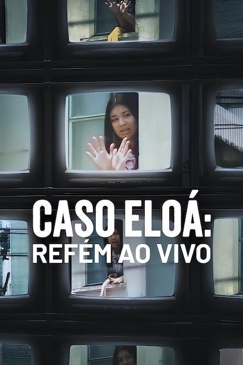 Постер «Caso Eloá: Refém Ao Vivo»