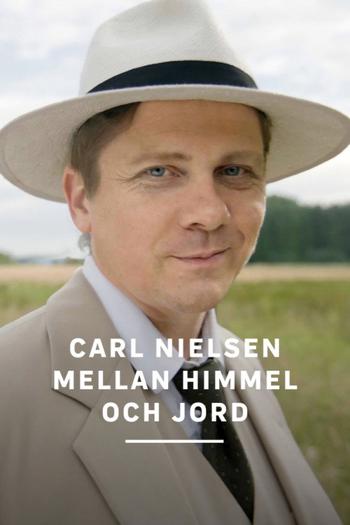 Постер «Carl Nielsen - Between heaven and earth»