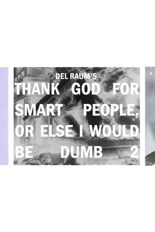 Постер «Thank God for Smart People, or Else I Would Be Dumb 2»