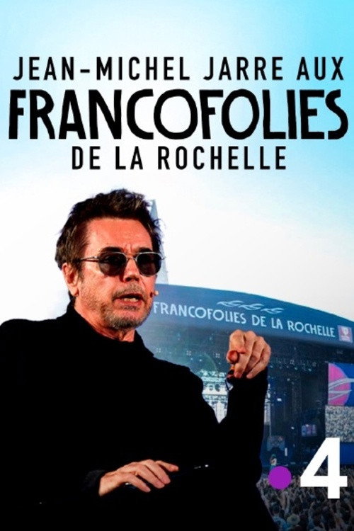 Постер «Jean-Michel Jarre aux Francofolies de La Rochelle»