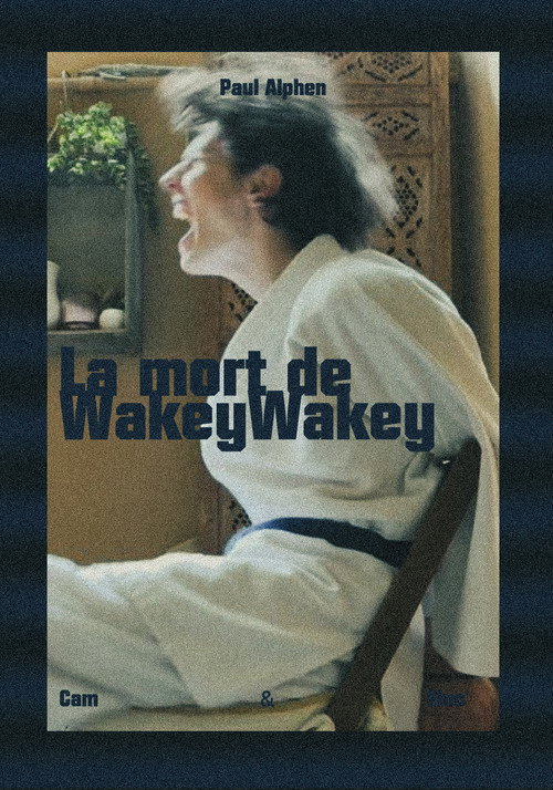 Постер «La mort de WakeyWakey»