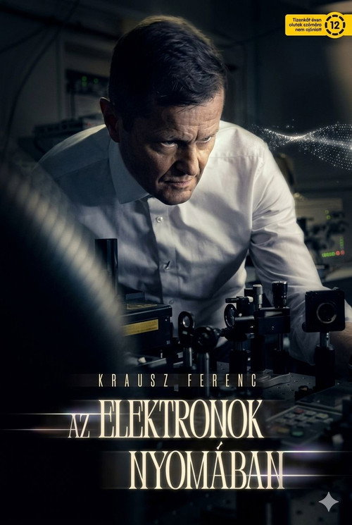 Постер «Krausz Ferenc - Az elektronok nyomában»