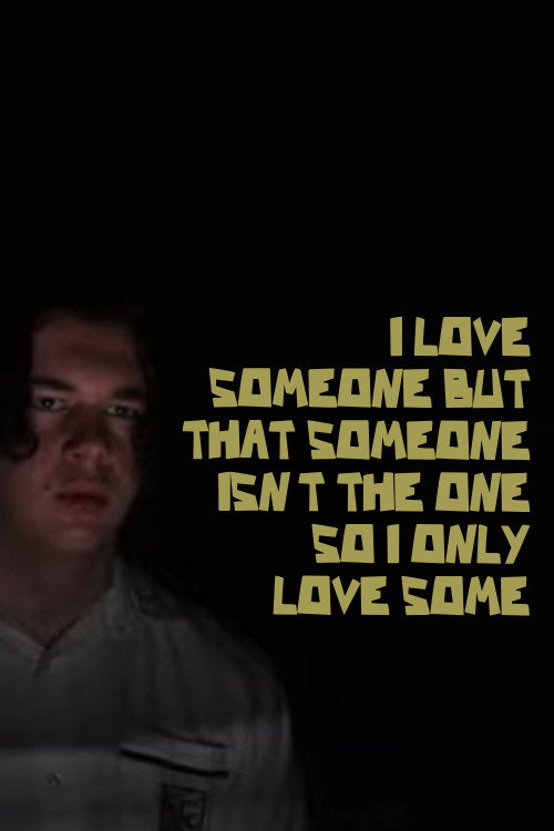 Постер «I LOVE SOMEONE BUT THAT SOMEONE ISN'T THE ONE SO I ONLY LOVE SOME»