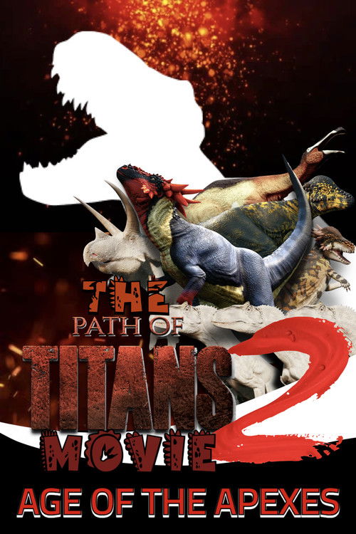 Постер «The Path of Titans Movie 2 - AGE OF THE APEXES»