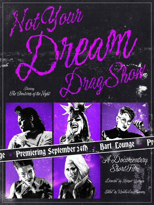 Постер «Not Your Dream Drag Show»