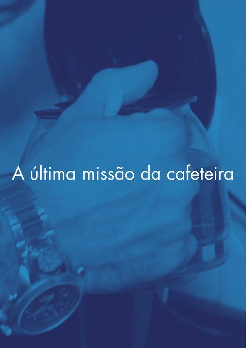 Постер «A última missão da cafeteira»