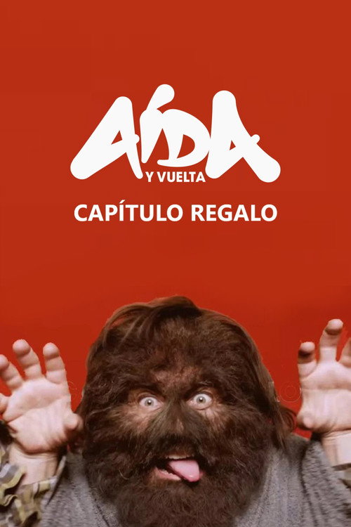 Постер «Aída y vuelta: Capítulo regalo»