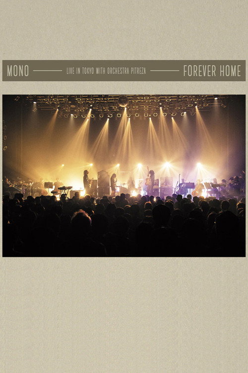 Постер «Mono - Forever Home: Live in Tokyo with Orchestra PITREZA»