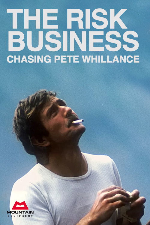 Постер «The Risk Business - Chasing Pete Whillance»
