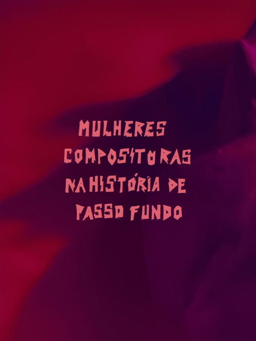 Постер «Mulheres Compositoras na História de Passo Fundo (MCHPF)»