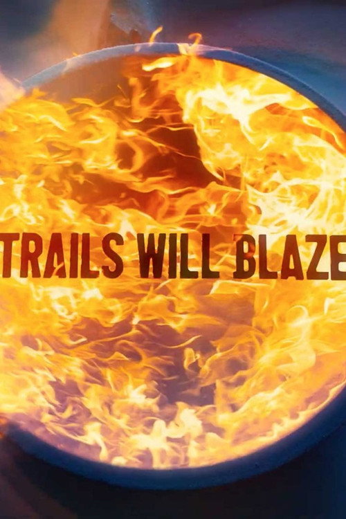 Постер «Trails Will Blaze»