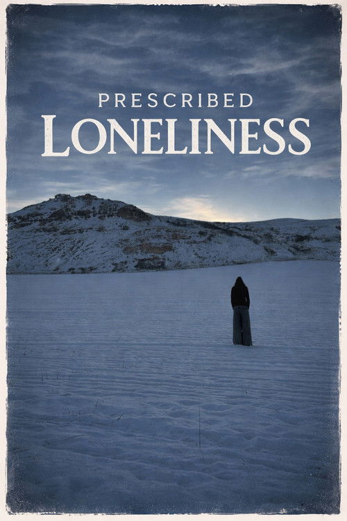 Постер «Prescribed loneliness»