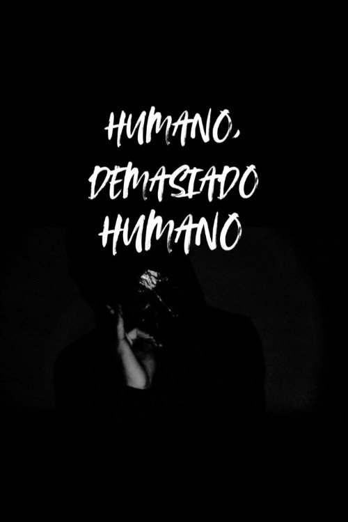 Постер «Humano, demasiado humano.»