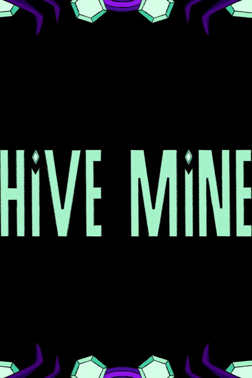 Постер «Hive Mine»