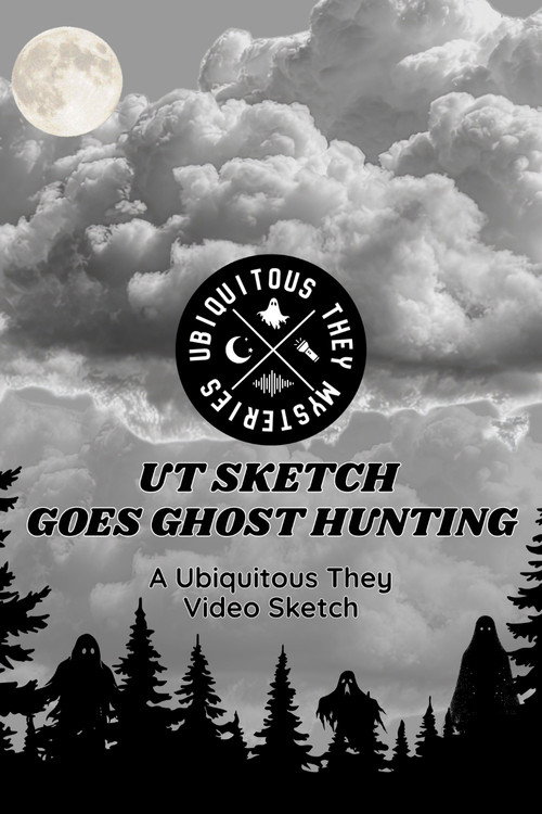 Постер «UT Sketch Goes Ghost Hunting»