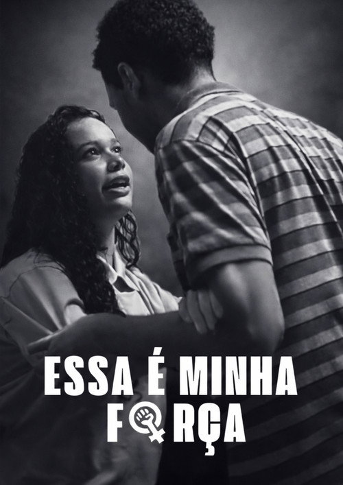 Постер «Essa é a Minha Força»