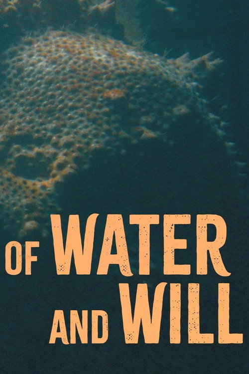 Постер «Of Water and Will»