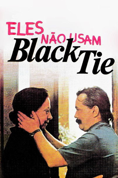 Постер «Eles Não Usam Black-Tie»
