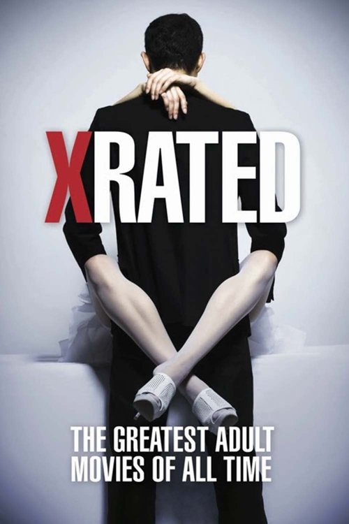 Постер «X-Rated: The Greatest Adult Movies of All Time»