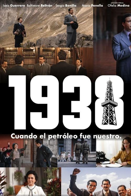 Постер «1938: Cuando el petróleo fue nuestro»