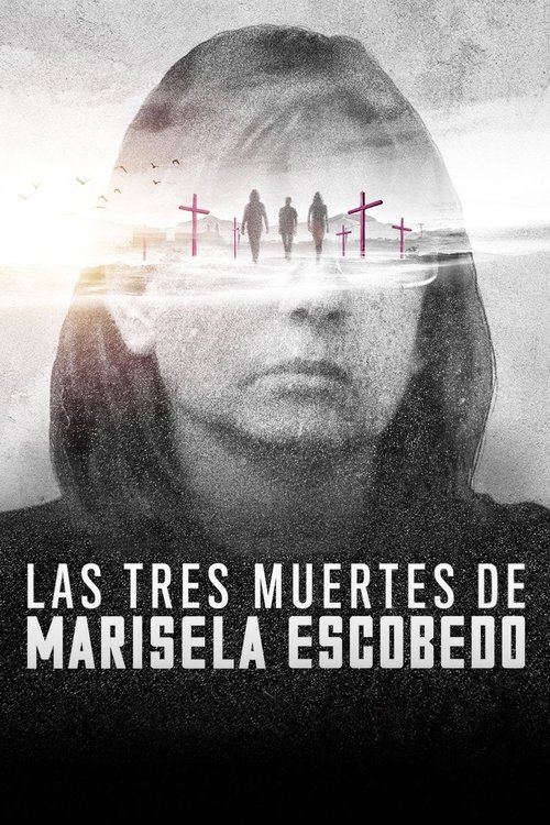 Постер «Las tres muertes de Marisela Escobedo»