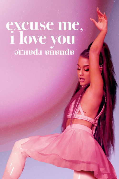 Постер «Ариана Гранде: excuse me, i love you»